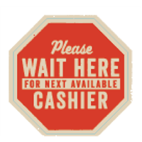 Queue Line - Wait Here for Cashier 8.5" x 8.5"